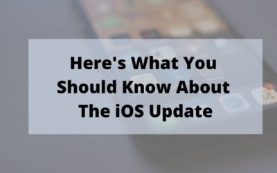 Here’s What You Should Know About the iOS Update